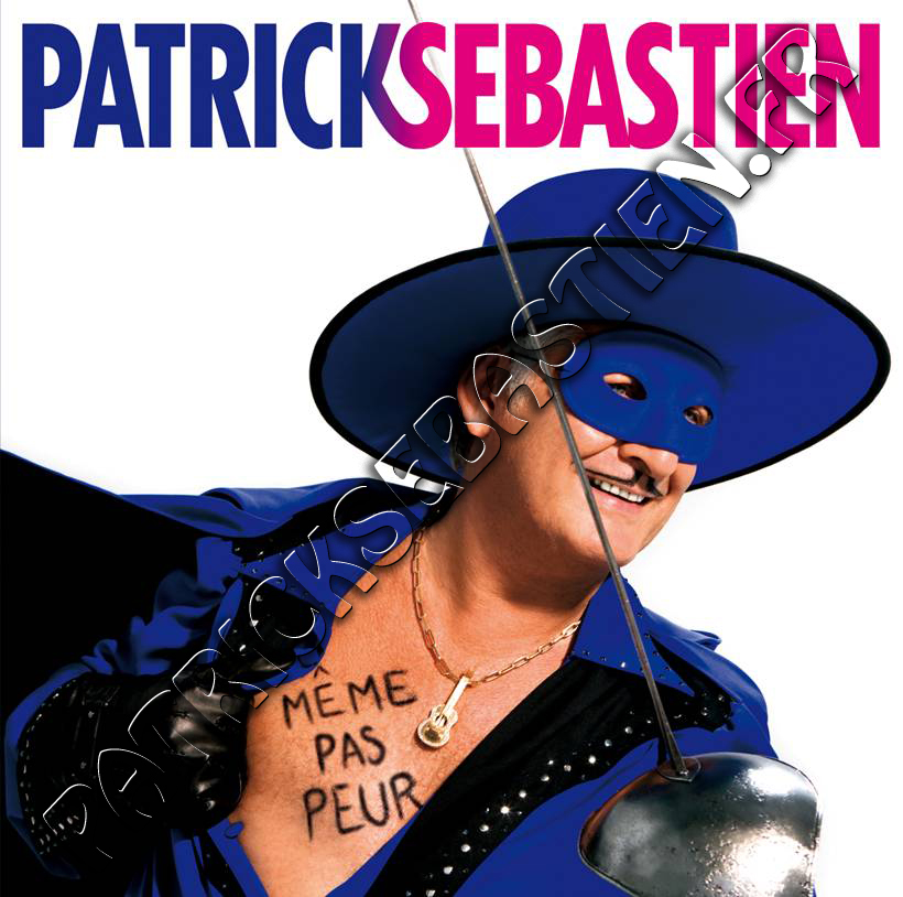 Patrick Sebastien Meme Pas Peur 2009 preview 0