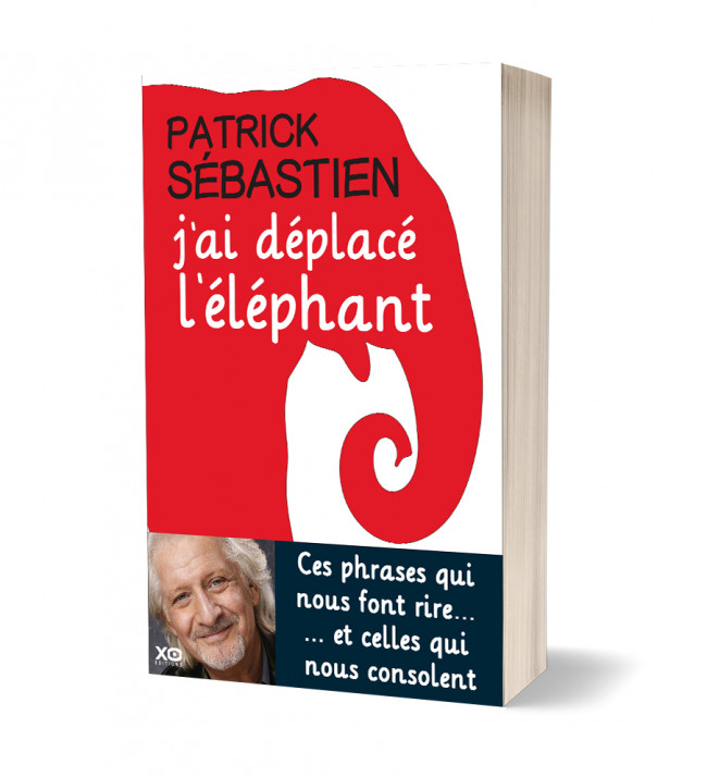 j'ai déplacé l'éléphant livre patrick sébastien