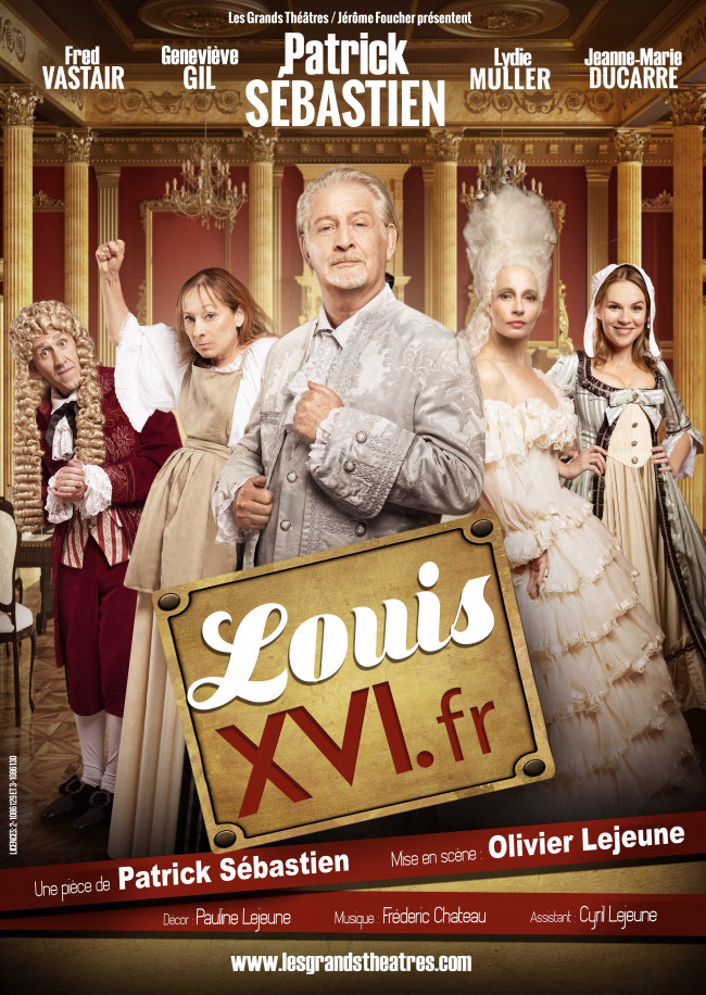 Affiche de Louis XVI.fr Pièce théâtre de et avec Patrick Sébastien