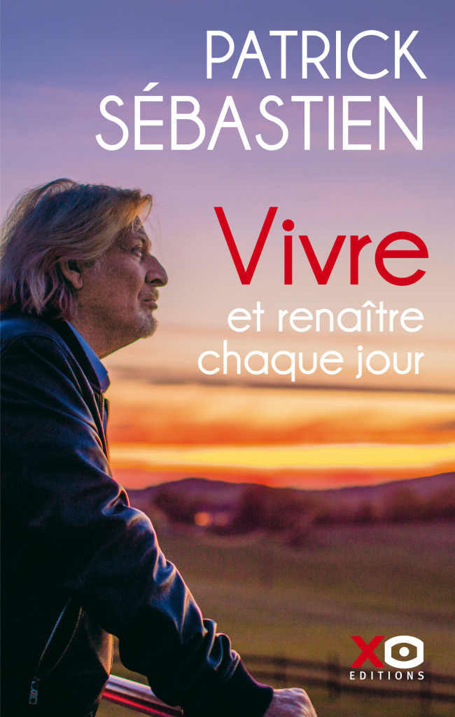 couverture vivre et renaître chaque jour de Patrick Sébastien